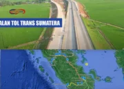 Ruas Tol Trans Sumatra Akan Tersambung Sampai Medan pada 2031