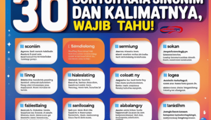 30 Contoh Kata Sinonim dan Kalimatnya, Wajib Tahu!