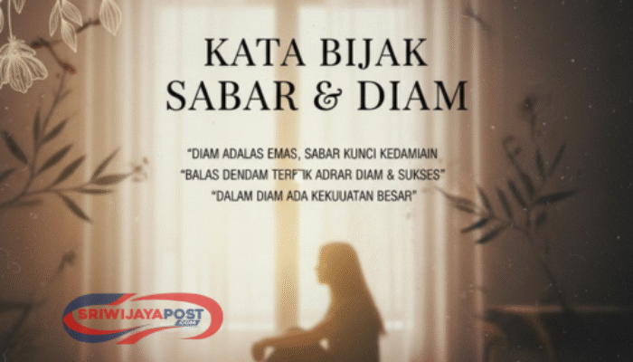 20 Kata Bijak Sabar dan Diam yang Lagi Viral, Cocok untuk Status