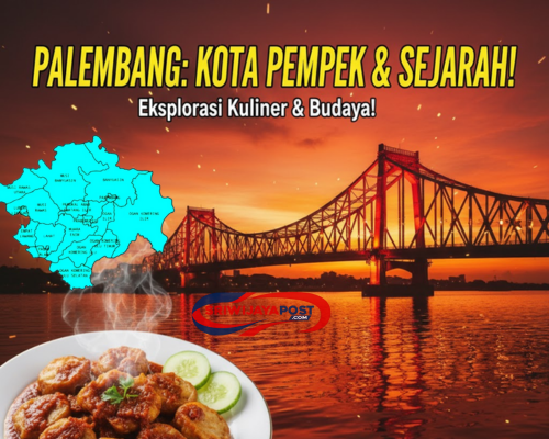 Inilah Ibukota Sumsel: Palembang, Kota Pempek & Sejarah!