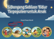 5 Dongeng Sebelum Tidur Terpopuler untuk Anak, Penuh Pesan Moral!