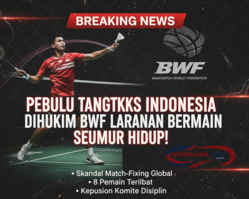 Pebulu Tangkis Indonesia Dihukum BWF Larangan Bermain Seumur Hidup!