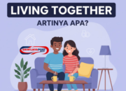 Living Together Artinya Apa? Simak Fakta Lengkap!