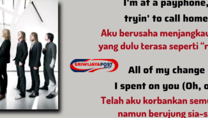 Makna Lagu Payphone – Maroon 5 feat. Wiz Khalifa